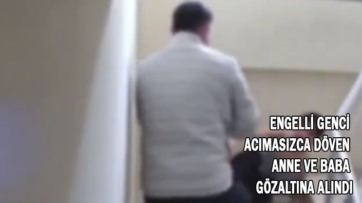 Engelli Gence Uygulanan Şiddet Büyük Tepki Topladı: Anne ve Baba Gözaltında